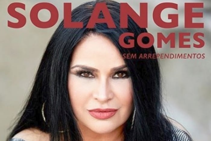 Solange Gomes lança biografia: 'Sem aprrependimentos'