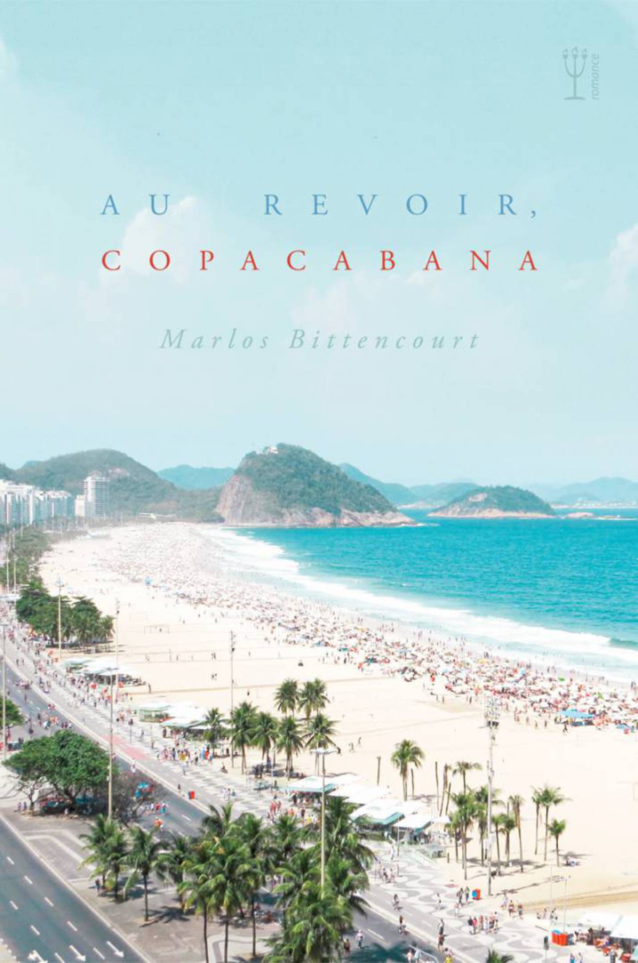 O livro 'Au revoir, Copacabana' é uma boa dica de leitura  - Divulgação