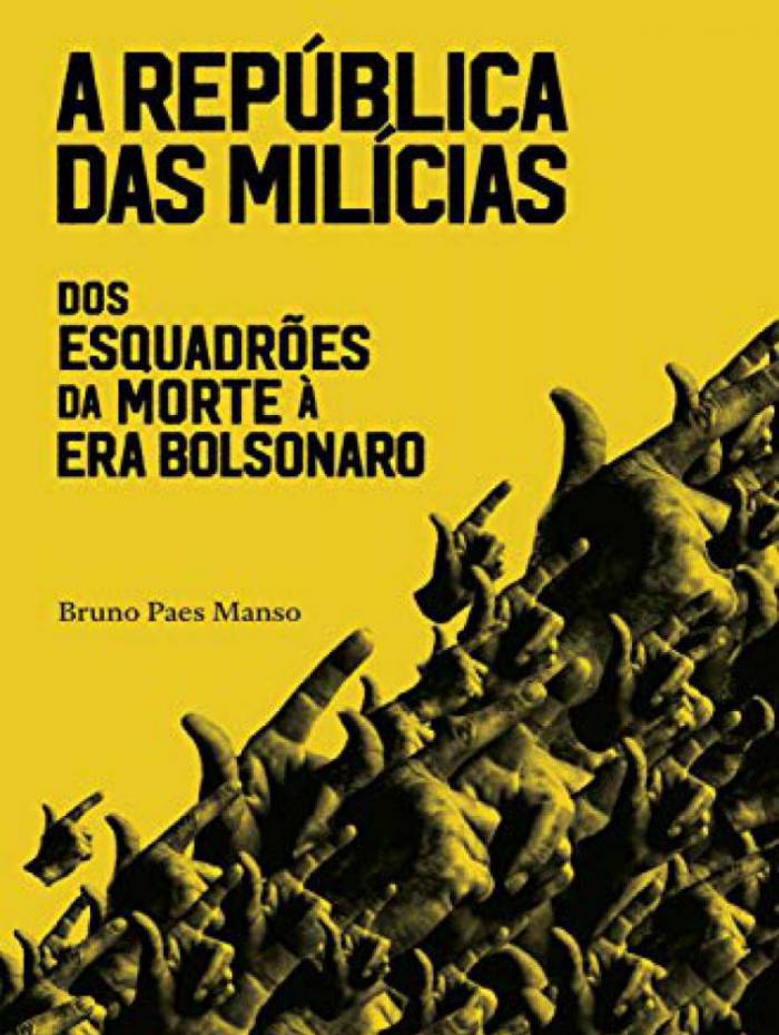 Livro 'A República das Milícias, dos Esquadrões da Morte à Era Bolsonaro', de Bruno Paes Manso