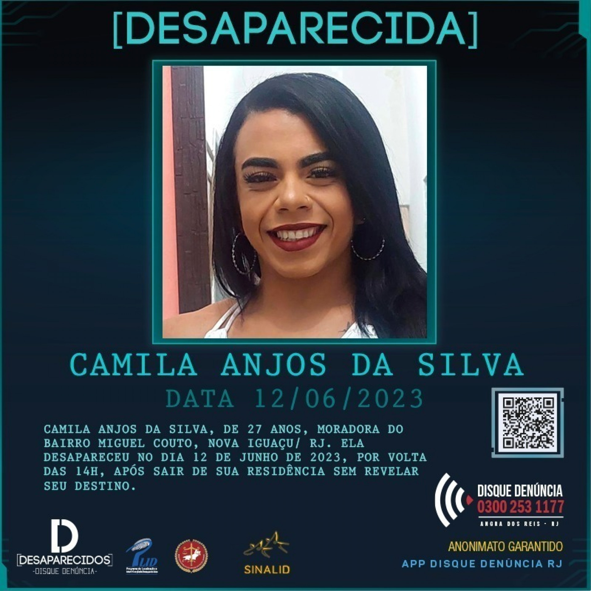 O Disque-Den&uacute;ncia divulgou, nesta quinta-feira (16/06), cartaz sobre o desaparecimento da fisiculturista Camila Anjos, de 27 anos, moradora do bairro Miguel Couto, em Nova Igua&ccedil;u, na Baixada Fluminense