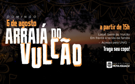 Nova Iguaçu realiza Arraiá da Serra do Vulcão, neste domingo